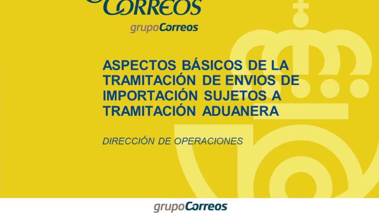 El envío está siendo gestionado por el agente aduanero de correos españa